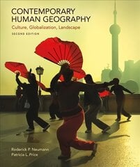 Contemporary Human Geography: Culture, Globalization, Landscape 2nd ed. 2019 kaina ir informacija | Socialinių mokslų knygos | pigu.lt