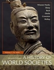 History of World Societies, Volume 1: To 1600 11st ed. 2018, 1 цена и информация | Исторические книги | pigu.lt