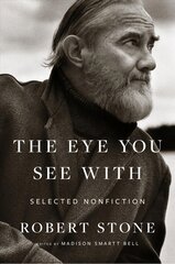 Eye You See With: Selected Nonfiction: Selected Nonfiction kaina ir informacija | Apsakymai, novelės | pigu.lt