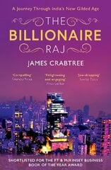 Billionaire Raj: SHORTLISTED FOR THE FT & MCKINSEY BUSINESS BOOK OF THE YEAR AWARD 2018 цена и информация | Книги по экономике | pigu.lt