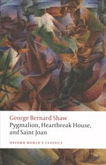 Pygmalion, Heartbreak House, and Saint Joan 1 цена и информация | Рассказы, новеллы | pigu.lt