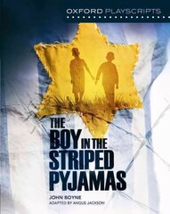 Oxford Playscripts: The Boy in the Striped Pyjamas цена и информация | Рассказы, новеллы | pigu.lt