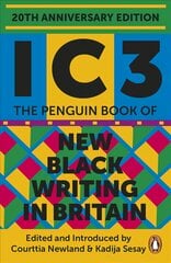 Ic3: The Penguin Book of New Black Writing in Britain цена и информация | Рассказы, новеллы | pigu.lt