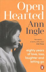 Openhearted: Eighty Years of Love, Loss, Laughter and Letting Go цена и информация | Поэзия | pigu.lt