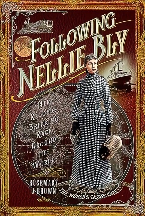 Following Nellie Bly: Her Record-Breaking Race Around the World kaina ir informacija | Kelionių vadovai, aprašymai | pigu.lt
