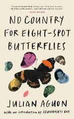 No Country for Eight-Spot Butterflies: With an introduction by Arundhati Roy kaina ir informacija | Poezija | pigu.lt
