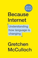 Because Internet: Understanding how language is changing kaina ir informacija | Užsienio kalbos mokomoji medžiaga | pigu.lt