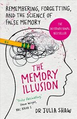 Memory Illusion: Remembering, Forgetting, and the Science of False Memory цена и информация | Самоучители | pigu.lt