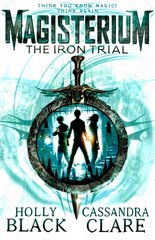 Magisterium: The Iron Trial: The Iron Trial kaina ir informacija | Knygos paaugliams ir jaunimui | pigu.lt
