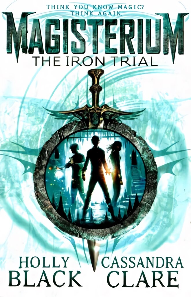 Magisterium: The Iron Trial: The Iron Trial цена и информация | Knygos paaugliams ir jaunimui | pigu.lt