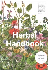 Herbal Handbook: 50 Profiles in Words and Art from the Rare Book Collections of The New York Botanical Garden kaina ir informacija | Knygos apie sodininkystę | pigu.lt