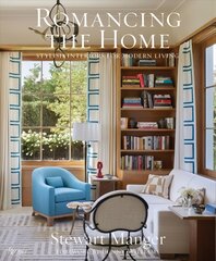 Romancing the Home: Stylish Interiors for a Modern Lifestyle цена и информация | Книги об архитектуре | pigu.lt