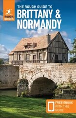 Rough Guide to Brittany & Normandy (Travel Guide with Free eBook) 14th Revised edition kaina ir informacija | Kelionių vadovai, aprašymai | pigu.lt