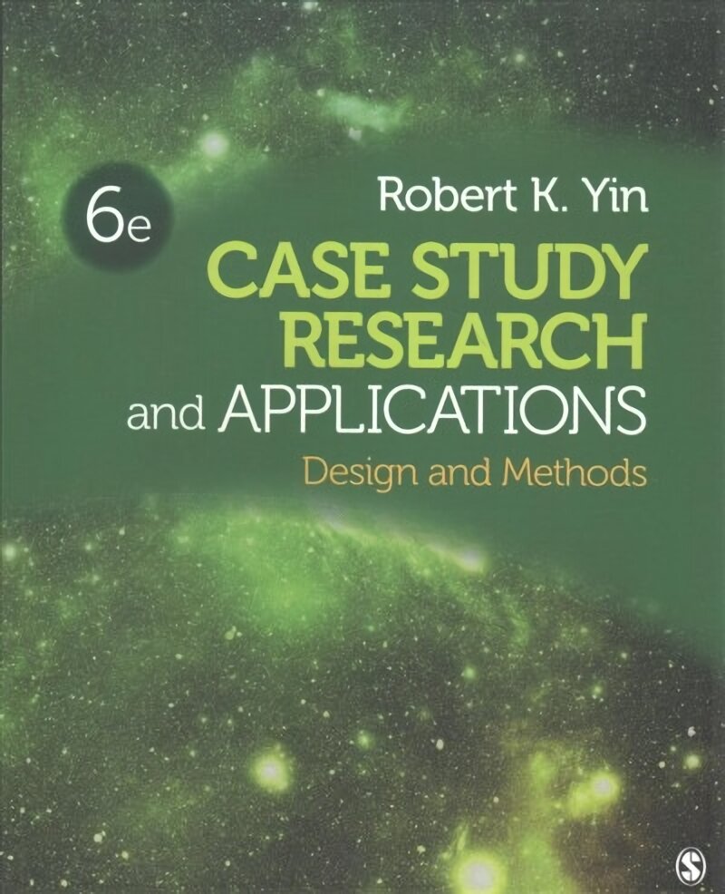 Case Study Research and Applications: Design and Methods 6th Revised edition kaina ir informacija | Enciklopedijos ir žinynai | pigu.lt