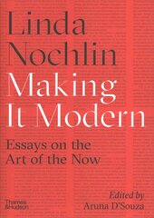 Making it Modern: Essays on the Art of the Now kaina ir informacija | Knygos apie meną | pigu.lt