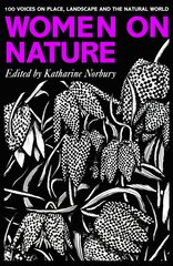 Women on Nature: 100plus Voices on Place, Landscape & the Natural World kaina ir informacija | Apsakymai, novelės | pigu.lt