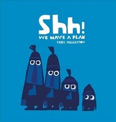 Shh! We Have a Plan цена и информация | Книги для самых маленьких | pigu.lt