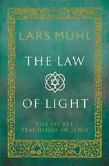Law of Light: The Secret Teachings of Jesus цена и информация | Самоучители | pigu.lt