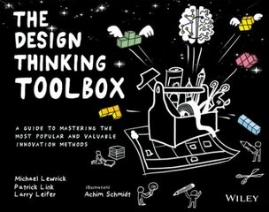 Design Thinking Toolbox - A Guide to Mastering the Most Popular and Valuable Innovation Methods: A Guide to Mastering the Most Popular and Valuable Innovation Methods kaina ir informacija | Ekonomikos knygos | pigu.lt