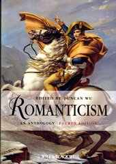 Romanticism - An Anthology 4e: An Anthology 4th Edition цена и информация | Рассказы, новеллы | pigu.lt