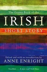 Granta Book Of The Irish Short Story цена и информация | Фантастика, фэнтези | pigu.lt