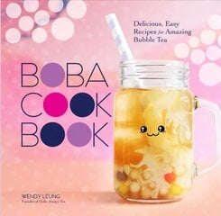 Boba Cookbook: Delicious and Easy Recipes for Amazing Bubble Tea kaina ir informacija | Receptų knygos | pigu.lt