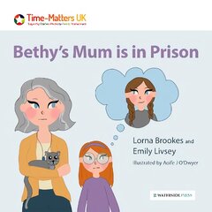 Bethy's Mum is in Prison kaina ir informacija | Knygos paaugliams ir jaunimui | pigu.lt
