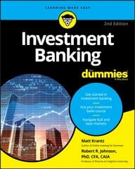 Investment Banking For Dummies, Second Edition 2nd Edition kaina ir informacija | Ekonomikos knygos | pigu.lt