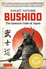 Bushido: The Samurai Code of Japan: With an Extensive Introduction and Notes by Alexander Bennett цена и информация | Книги о питании и здоровом образе жизни | pigu.lt