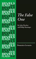 False One: By John Fletcher and Philip Massinger kaina ir informacija | Apsakymai, novelės | pigu.lt