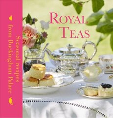 Royal Teas: Seasonal recipes from Buckingham Palace цена и информация | Книги рецептов | pigu.lt