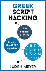 Greek Script Hacking: The optimal pathway to learn the Greek alphabet kaina ir informacija | Užsienio kalbos mokomoji medžiaga | pigu.lt