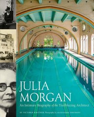 Julia Morgan: An Intimate Biography of the Trailblazing Architect kaina ir informacija | Biografijos, autobiografijos, memuarai | pigu.lt