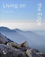 Living On The Edge: Houses on Cliffs kaina ir informacija | Knygos apie architektūrą | pigu.lt