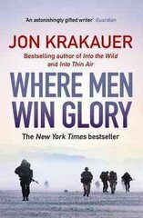 Where Men Win Glory: The Odyssey of Pat Tillman Main цена и информация | Биографии, автобиогафии, мемуары | pigu.lt