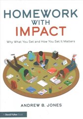 Homework with Impact: Why What You Set and How You Set It Matters kaina ir informacija | Socialinių mokslų knygos | pigu.lt