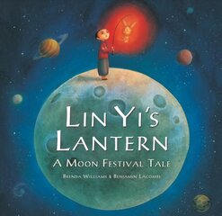 Lin Yi's Lantern: A Moon Festival Tale цена и информация | Книги для подростков и молодежи | pigu.lt