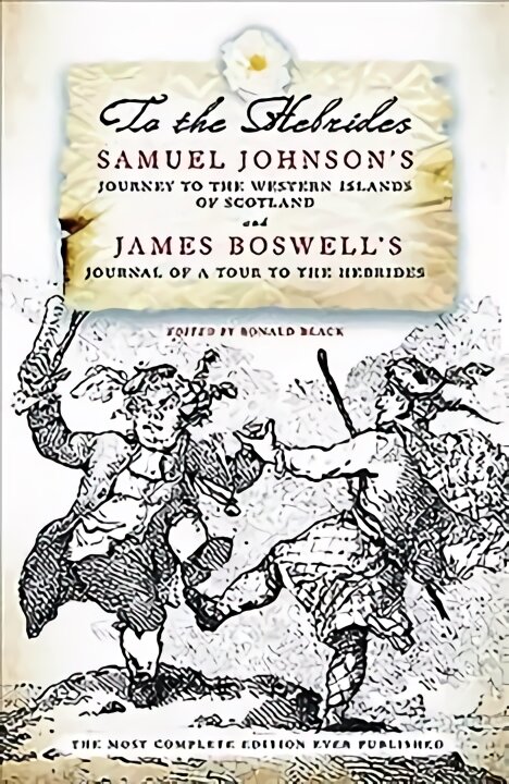 To The Hebrides: Samuel Johnson's Journey to the Western Islands and James Boswell's Journal of a Tour kaina ir informacija | Kelionių vadovai, aprašymai | pigu.lt