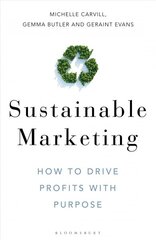 Sustainable Marketing: How to Drive Profits with Purpose kaina ir informacija | Ekonomikos knygos | pigu.lt