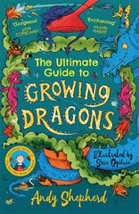 Ultimate Guide to Growing Dragons (The Boy Who Grew Dragons 6) kaina ir informacija | Knygos paaugliams ir jaunimui | pigu.lt