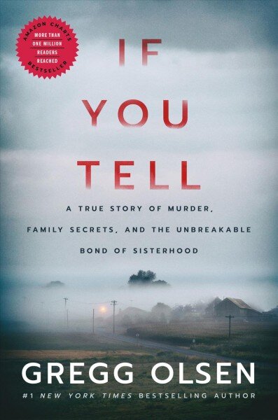 If You Tell: A True Story of Murder, Family Secrets, and the Unbreakable Bond of Sisterhood kaina ir informacija | Biografijos, autobiografijos, memuarai | pigu.lt