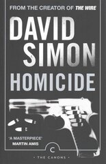 Homicide: A Year On The Killing Streets Main - Canons Edition kaina ir informacija | Biografijos, autobiografijos, memuarai | pigu.lt