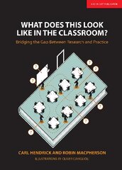 What Does This Look Like in the Classroom?: Bridging the gap between research and practice: Bridging the gap between research and practice 2017 цена и информация | Книги по социальным наукам | pigu.lt