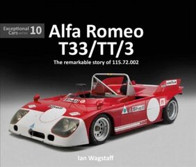 Alfa Romeo T33/TT/3: The remarkable history of 115.72.002 цена и информация | Книги о питании и здоровом образе жизни | pigu.lt