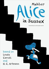 Alice in Sussex: Mahler after Lewis Carroll & H. C. Artmann цена и информация | Fantastinės, mistinės knygos | pigu.lt