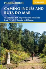 Camino Ingles and Ruta do Mar: To Santiago de Compostela and Finisterre from Ferrol, A Coruna or Ribadeo 3rd Revised edition kaina ir informacija | Kelionių vadovai, aprašymai | pigu.lt