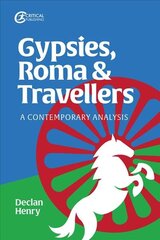 Gypsies, Roma and Travellers: A Contemporary Analysis цена и информация | Книги по социальным наукам | pigu.lt