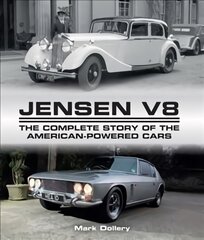 Jensen V8: The Complete Story of the American-Powered Cars, v.8 kaina ir informacija | Kelionių vadovai, aprašymai | pigu.lt