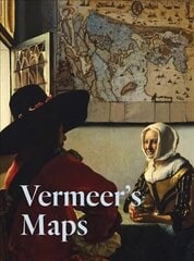 Vermeer's Maps цена и информация | Книги об искусстве | pigu.lt