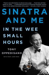 Sinatra and Me: In the Wee Small Hours kaina ir informacija | Biografijos, autobiografijos, memuarai | pigu.lt